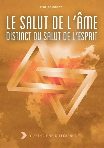 Salut de l’âme, distinct du salut de l’esprit, Le