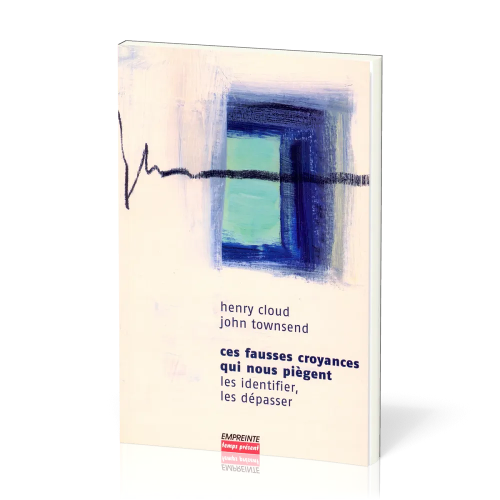 Ces fausses croyances qui nous piègent - Les identifier, les dépasser