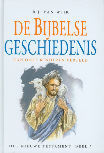 De Bijbelse geschiedenis aan onze kinderen verteld - NT 7