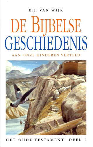 De Bijbelse geschiedenis aan onze kinderen verteld - OT 1