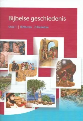 Bijbelse geschiedenis - serie 1 Richteren, 2 Kronieken