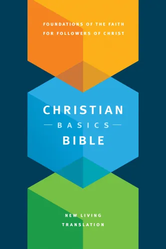 NLT christian basics Bible - foundations of the faith for followers of Christ