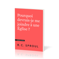 Pourquoi devrais-je me joindre à une Eglise ?