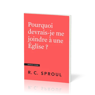 Pourquoi devrais-je me joindre à une Eglise ?