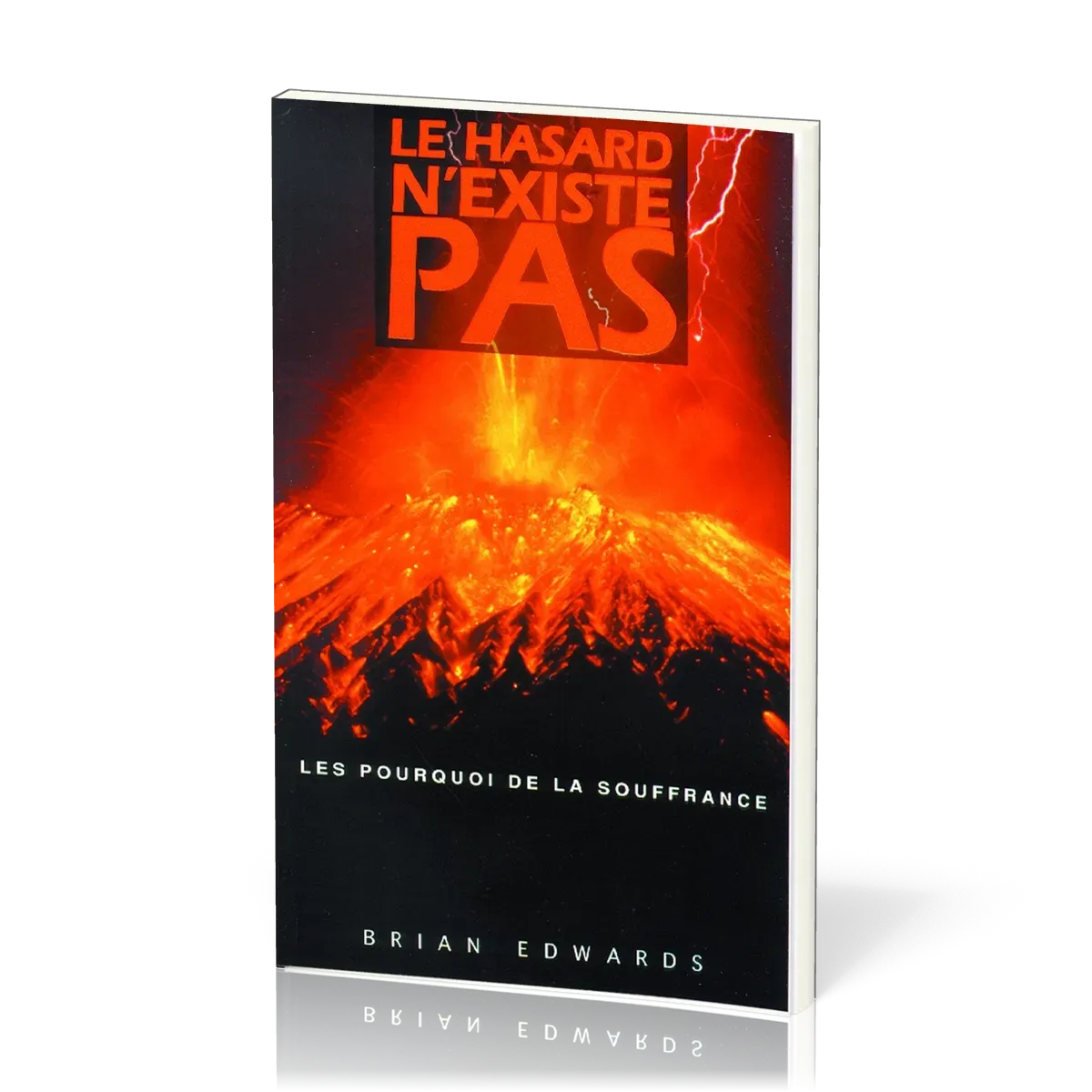 Hasard n'existe pas, Le - Les pourquoi de la souffrance