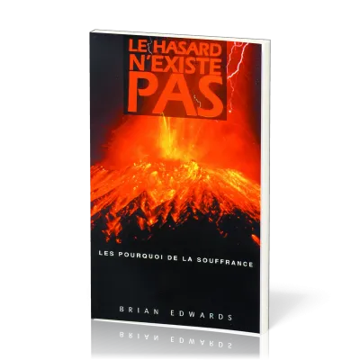Hasard n'existe pas, Le - Les pourquoi de la souffrance