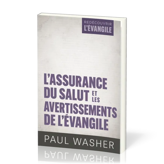 Assurance du salut et les avertissements de l'évangile, L'