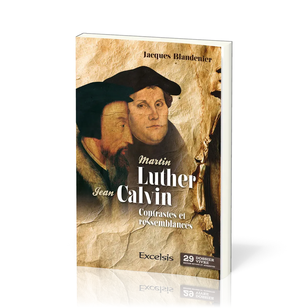 Martin Luther et Jean Calvin - contrastes et ressemblance