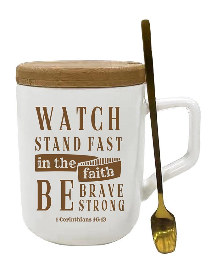 Mug Tea ceramic Watch stand fast - 1 Cor. 16:13