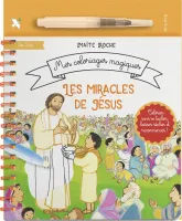Miracles de Jésus, Les - Mes coloriages magiques