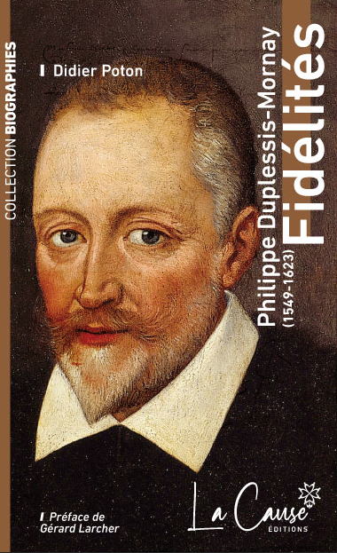 Fidélité - Philippe Duplessis-Mornay (1549-1623)
