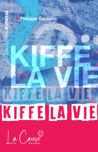 Kiffe la vie