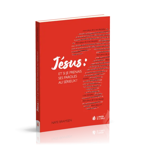 Jésus et si je prenais ses paroles au sérieux ?