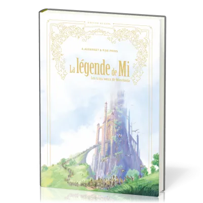 Légende de Mi, La - Les trois voeux de Minéloïda (Edition de Luxe)
