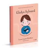 Gladys Aylward - La grande aventure d’une petite femme