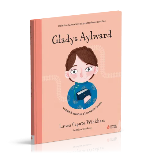 Gladys Aylward - La grande aventure d’une petite femme