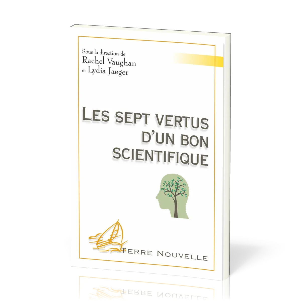 Sept vertus d’un bon scientifique, Les