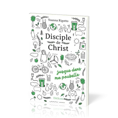 Disciple de Christ… jusque dans ma poubelle