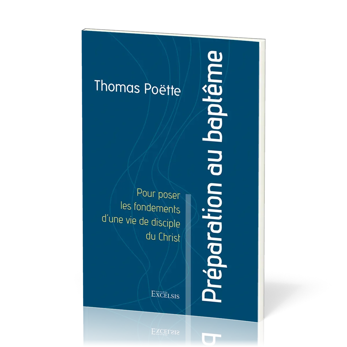 Préparation au baptême - Pour poser les fondements d’une vie de disciple du Christ