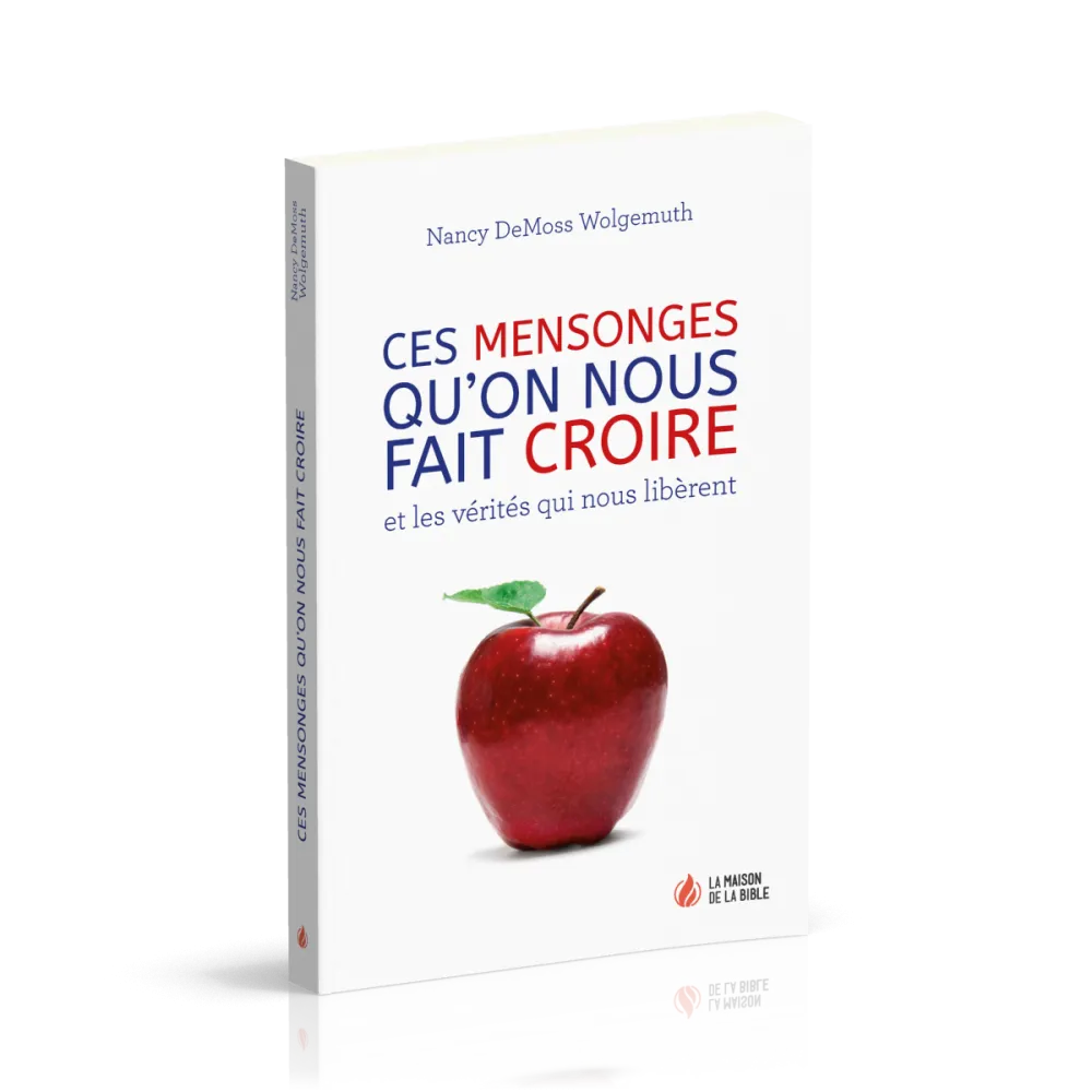 Ces mensonges qu'on nous fait croire et les vérités qui nous libèrent