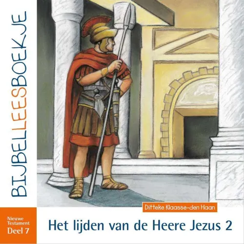 Bijbelleesboekje NT7 - Het lijden van de Heere Jezus 2