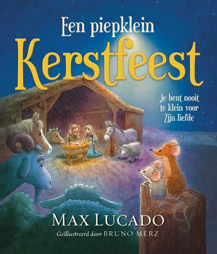 Een piepklein Kerstfeest - Je bent nooit te klein voor Gods liefde