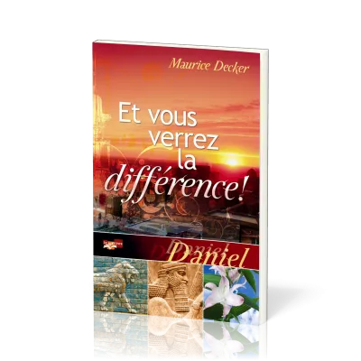 Et vous verrez la différence ! (Daniel)