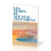 Temps du Nouveau Testament, Les - Livre par livre