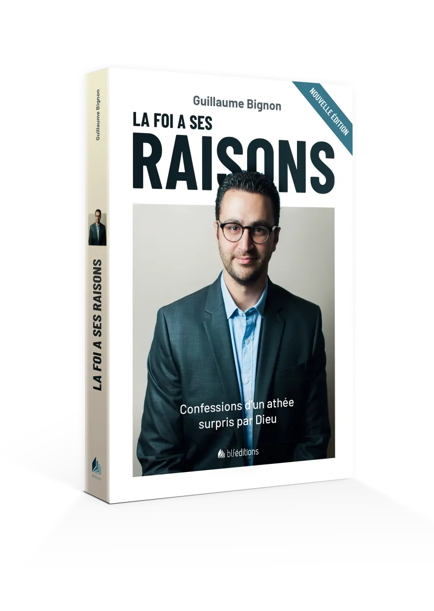 Foi a ses raisons, La - Confession d'un athée surpris par Dieu