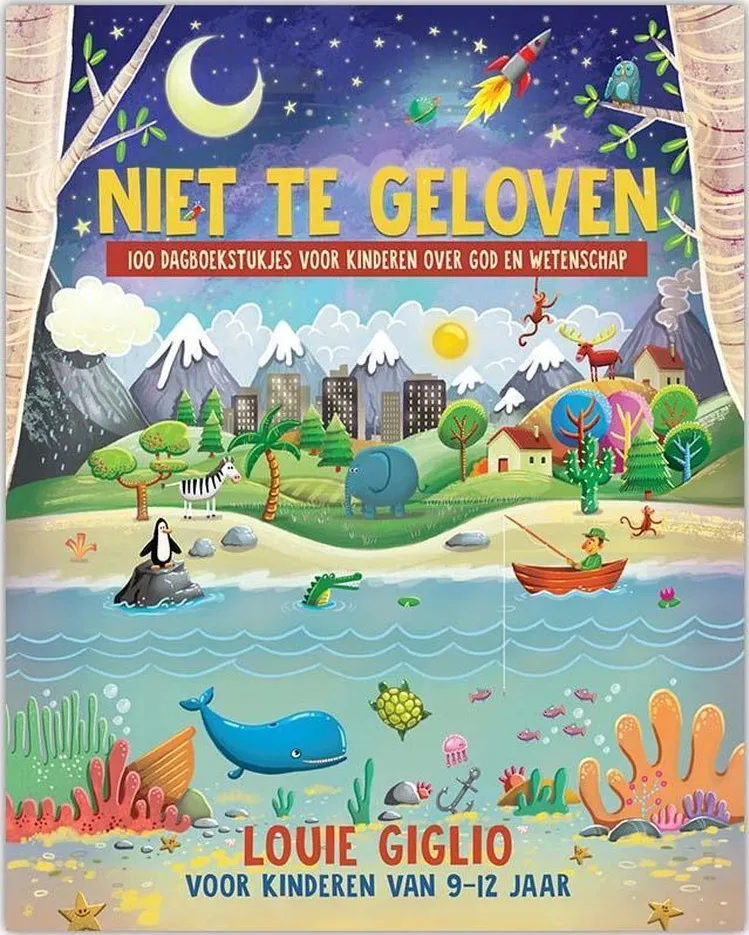 Niet te geloven - 100 dagboekstukjes voor kinderen over God en wetenschap