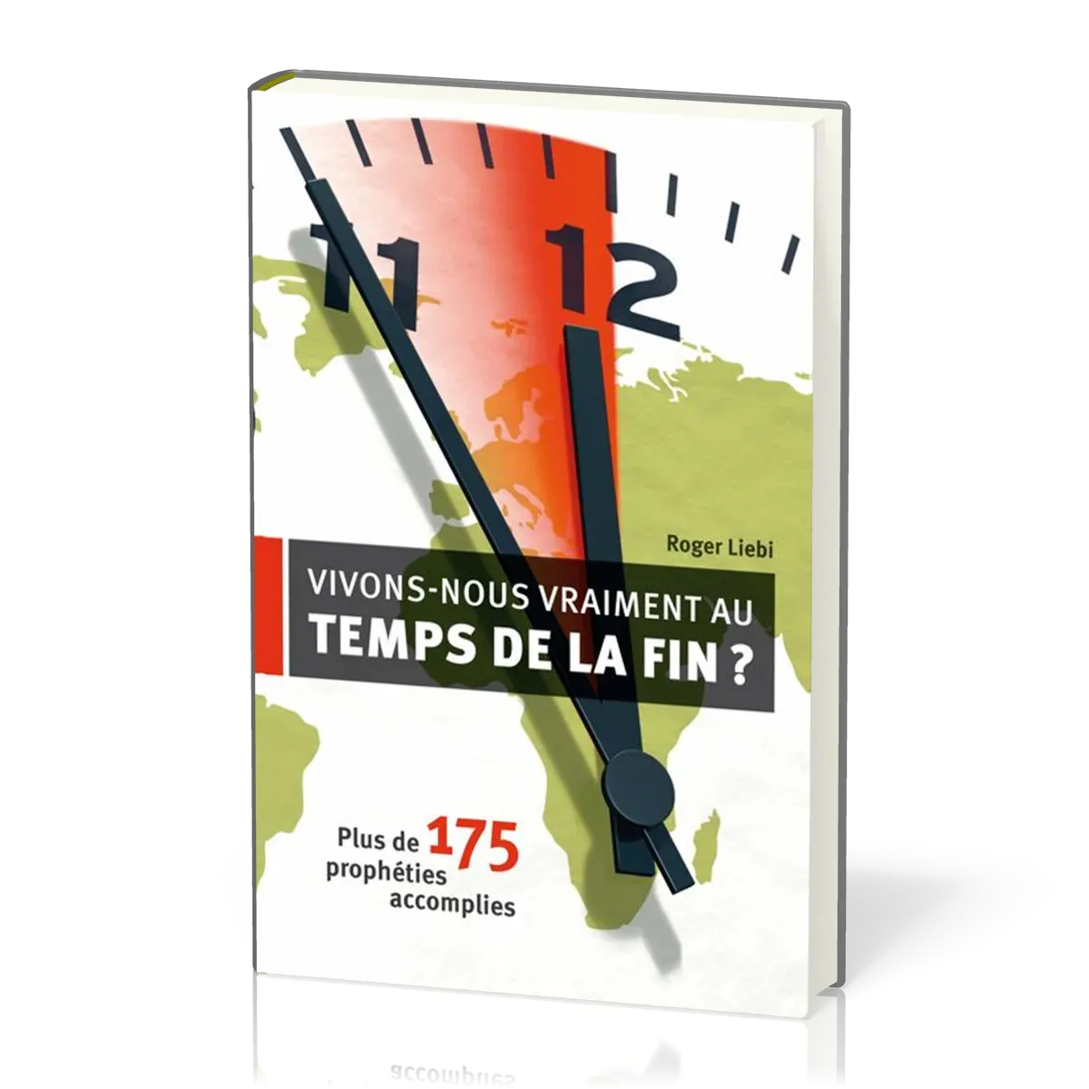 Vivons-nous vraiment au temps de la fin ? - Plus de 175 prophéties accomplies