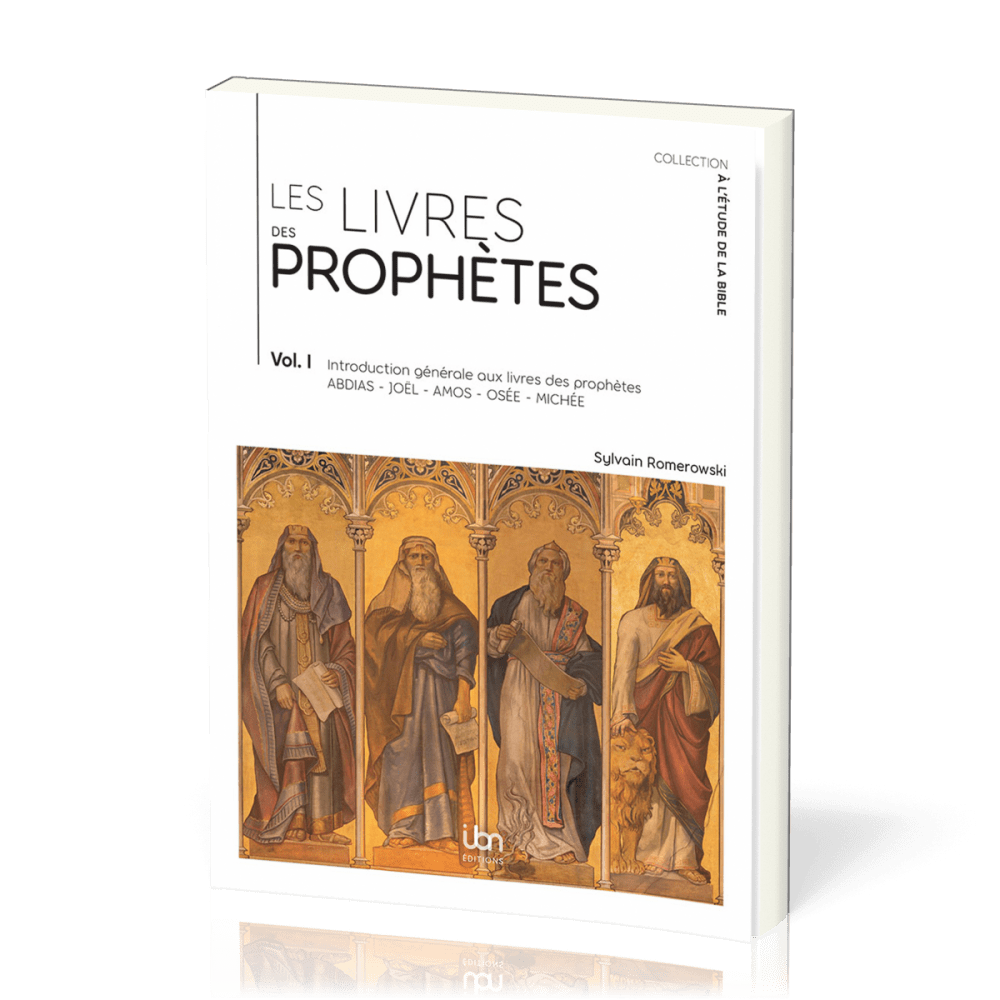 Les livres des prophètes - Volume 1 (Abdias, Joël, Amos, Osée, Michée)