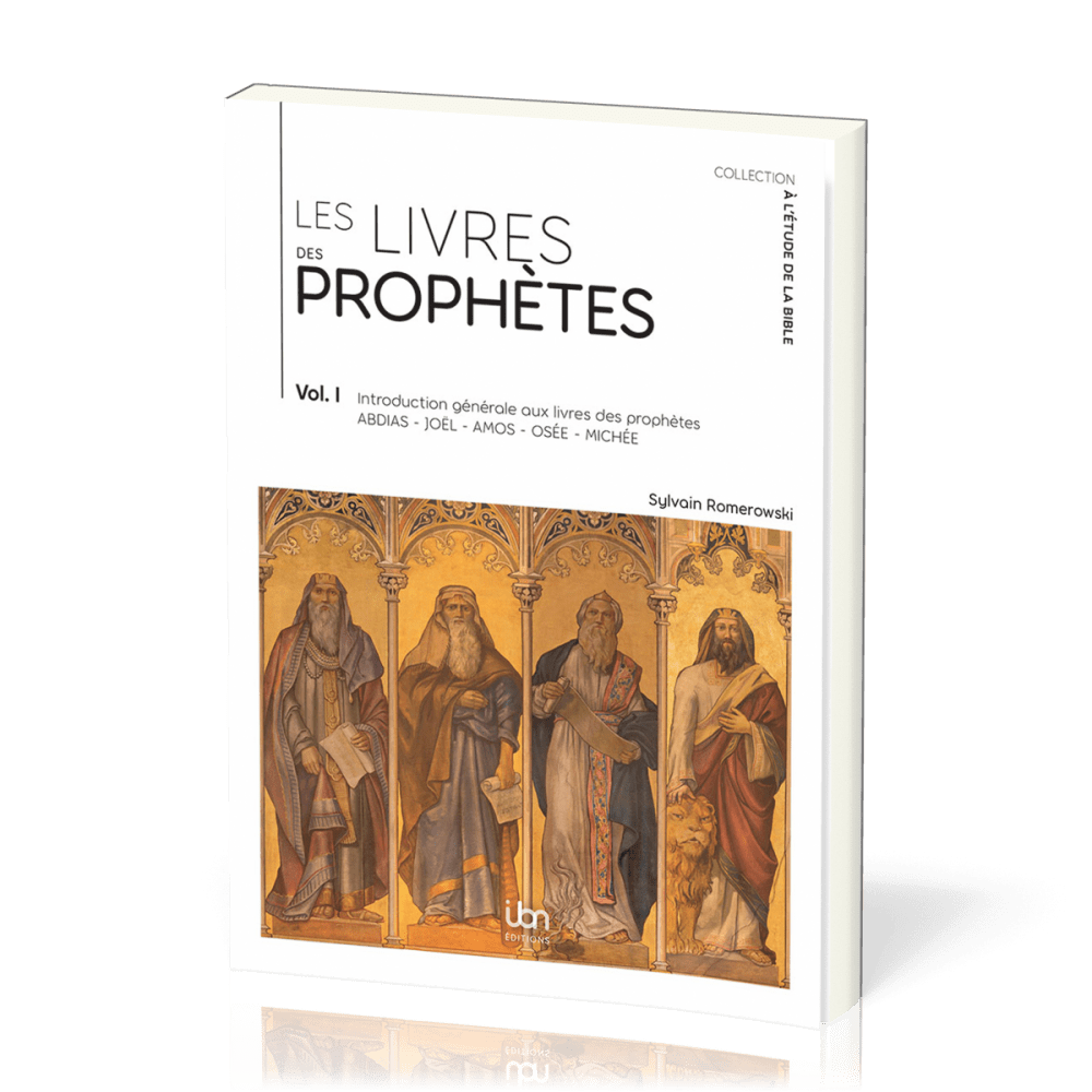 Livres des prophètes, Les - Volume 1 (Abdias, Joël, Amos, Osée, Michée)