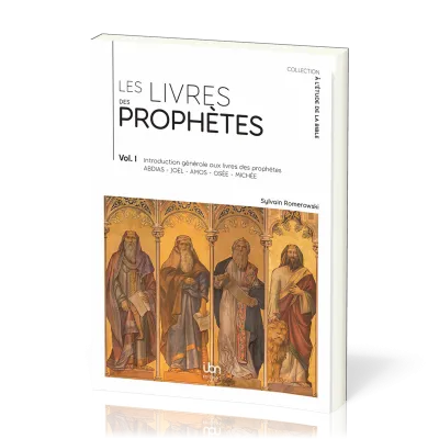 Livres des prophètes, Les - Volume 1 (Abdias, Joël, Amos, Osée, Michée)