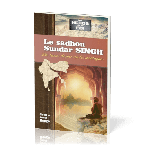 Sadhou Sundar Singh, Le - Des traces de pas sur les montagnes