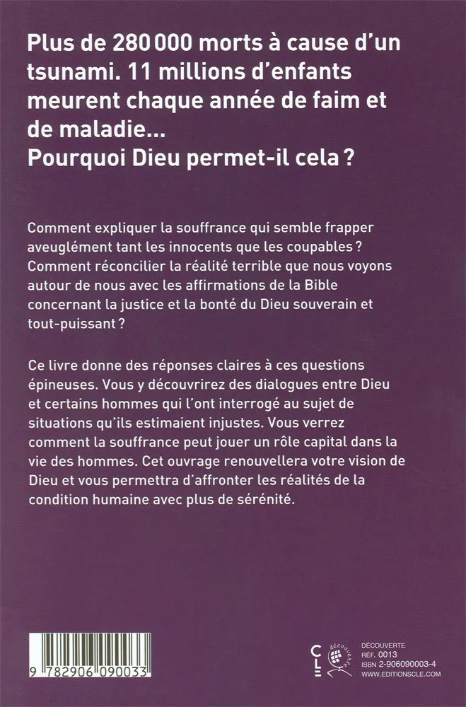 Si Dieu est bon pourquoi la souffrance, l'injustice ?
