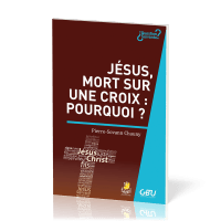 Jésus, mort sur une croix : pourquoi ?