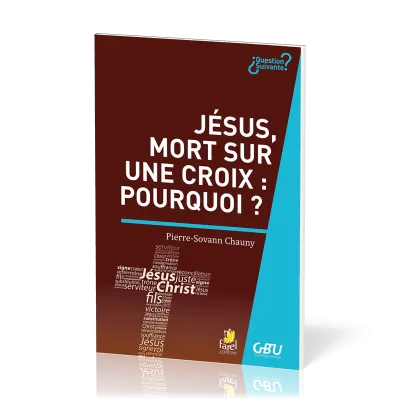 Jésus, mort sur une croix : pourquoi ?