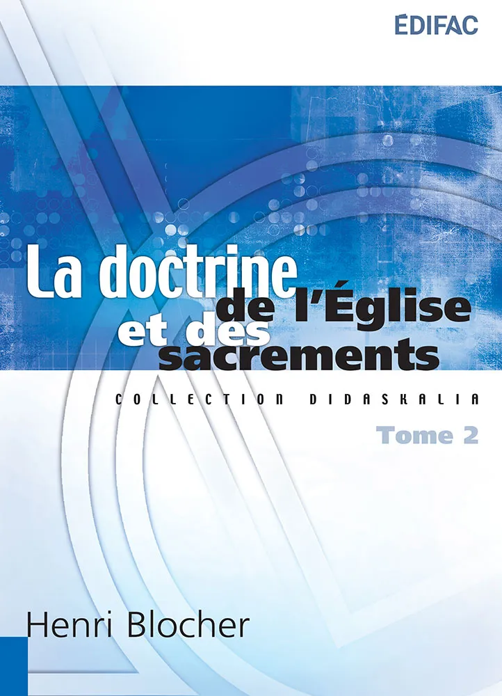 Doctrine de l’Église et des sacrements, La - Tome 2