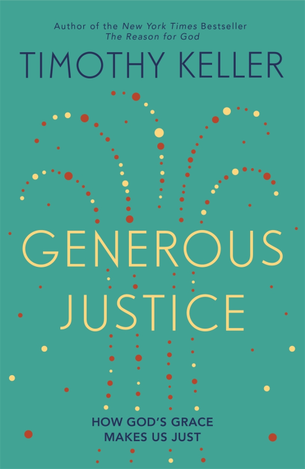 Generous justice - How God's grace make us just