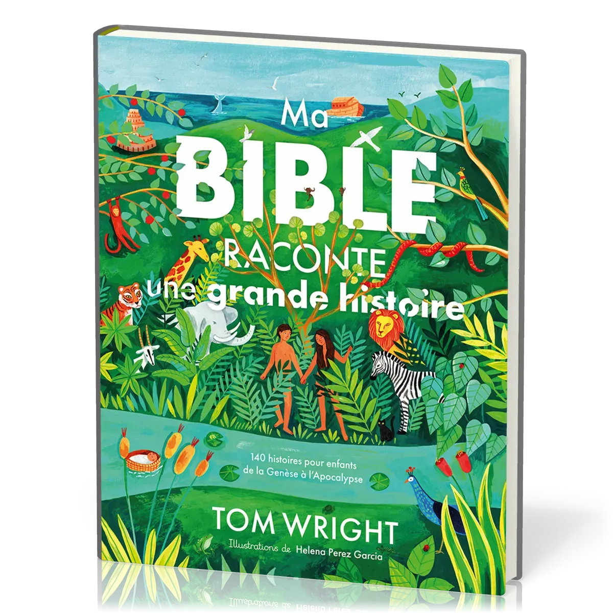 Ma Bible raconte une grande histoire - 140 histoires pour enfants de la Genèse à l'Apocalypse