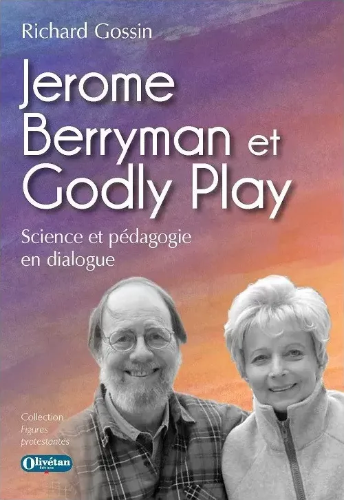 Jerome Berryman et Godly Play - Science et pédagogie en dialogue