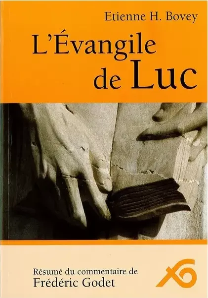 Évangile de Luc, L' - Résumé du commentaire de Frédéric Godet