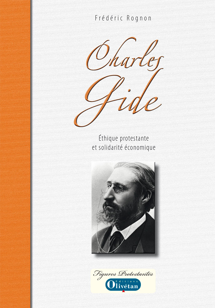 Charles Gide - Ethique protestante et solidarité économique