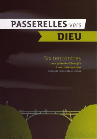 Dvd Passerelles vers Dieu - Six rencontres pour présenter L'Evangile à nos contemporains