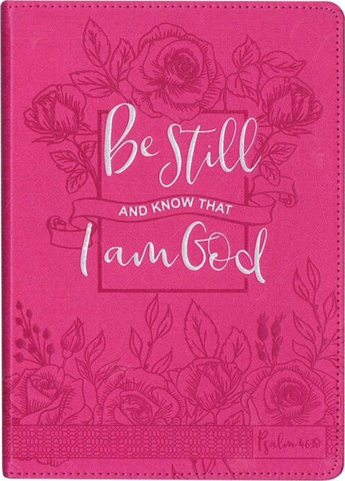 Journal Be still and know that I am God - Psalm 46:10