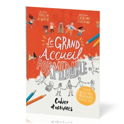 Cahier d'activités : Le grand accueil formidable