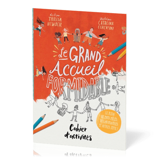 Cahier d'activités : Le grand accueil formidable