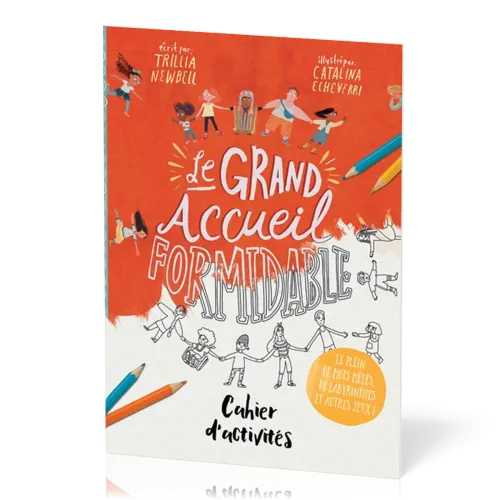 Cahier d'activités : Le grand accueil formidable