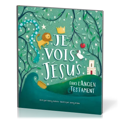 Je vois Jésus dans l’Ancien Testament
